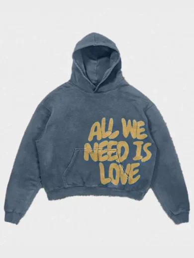 All We Need Is Love Hoodie 1